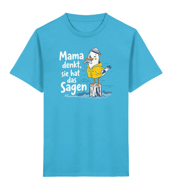 Mama denkt sie hat das Sagen · Kinder Premium Bio T-Shirt-Kinder Premium Bio T-Shirt-Aqua Blue-3/4-Mooinzen