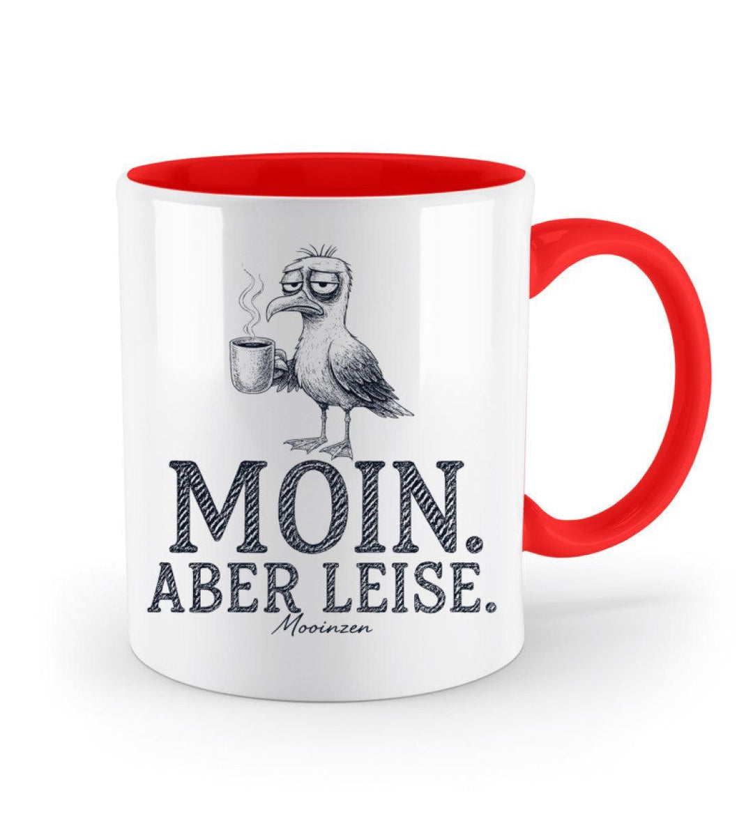 Moin Aber leise · Keramiktasse Zweifarbig-Keramik Tasse Zweifarbig-Mooinzen
