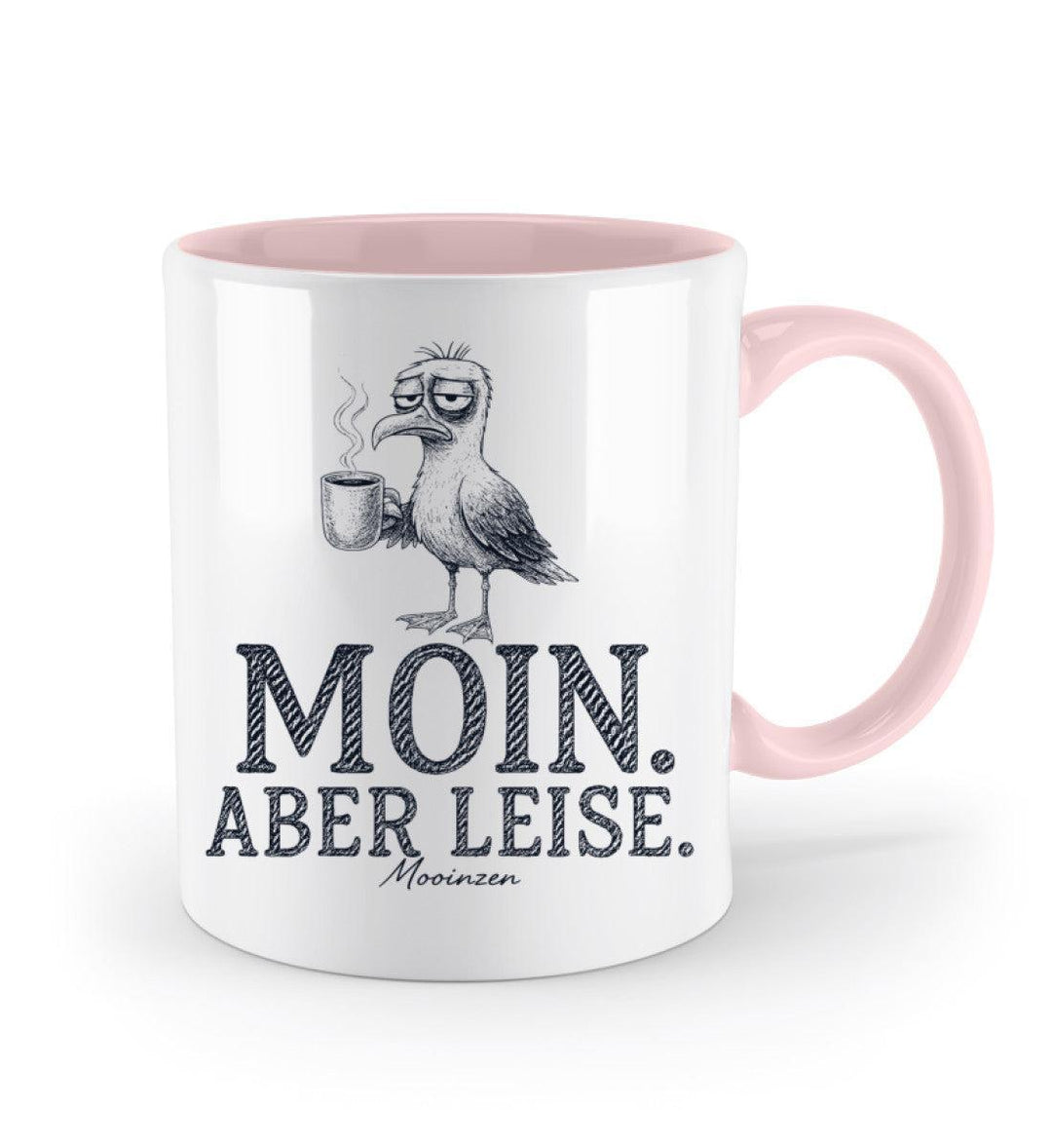 Moin Aber leise · Keramiktasse Zweifarbig-Keramik Tasse Zweifarbig-Mooinzen