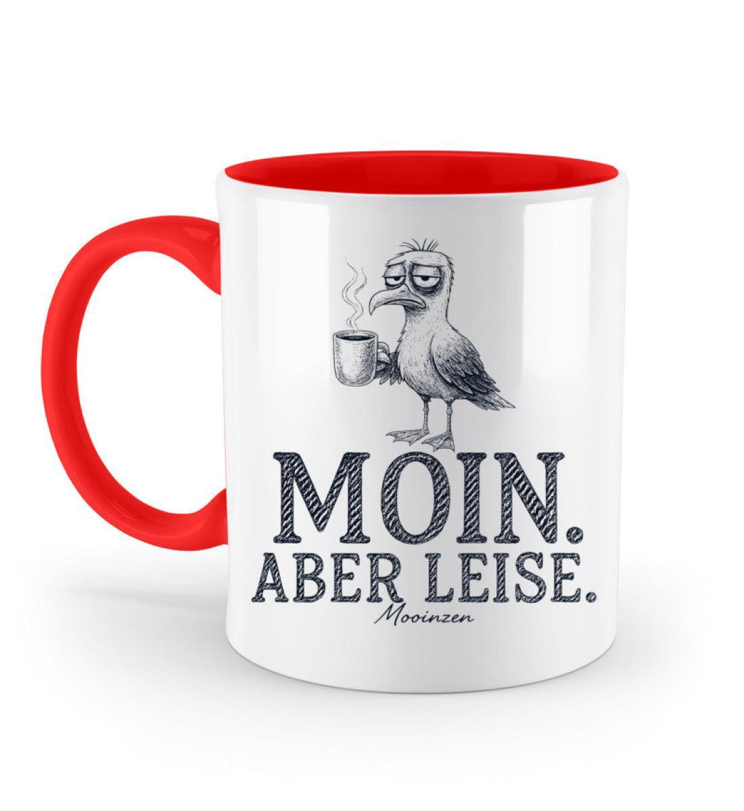 Moin Aber leise · Keramiktasse Zweifarbig-Keramik Tasse Zweifarbig-Rubin Red-330ml-Mooinzen