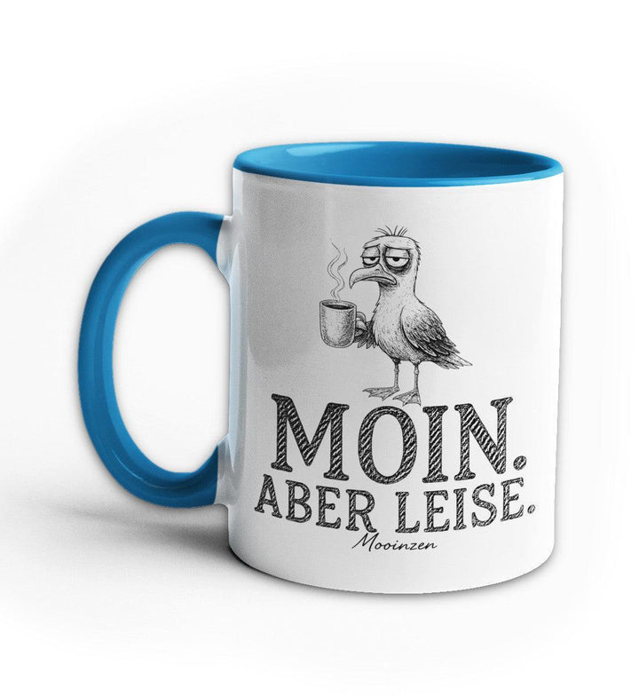 Moin. Aber Leise. · Keramiktasse Zweifarbig-Keramik Tasse Zweifarbig-Mooinzen