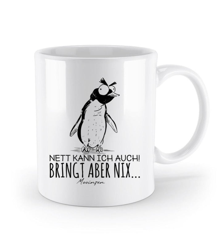 Nett kann ich auch · Keramik Tasse weiß-Keramik Tasse weiß-Mooinzen
