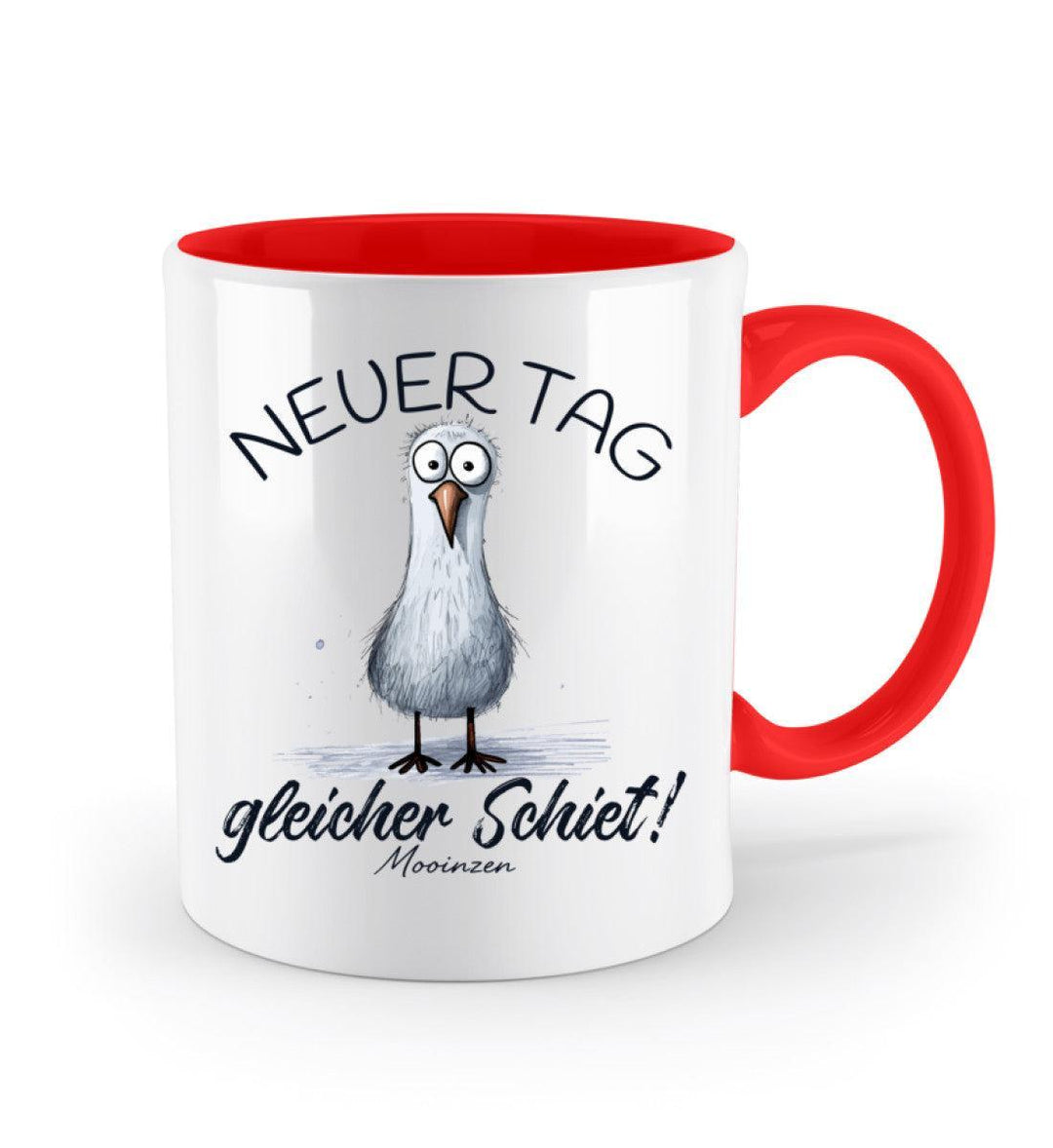 Neuer Tag gleicher Schiet · Keramiktasse Zweifarbig-Keramik Tasse Zweifarbig-Mooinzen