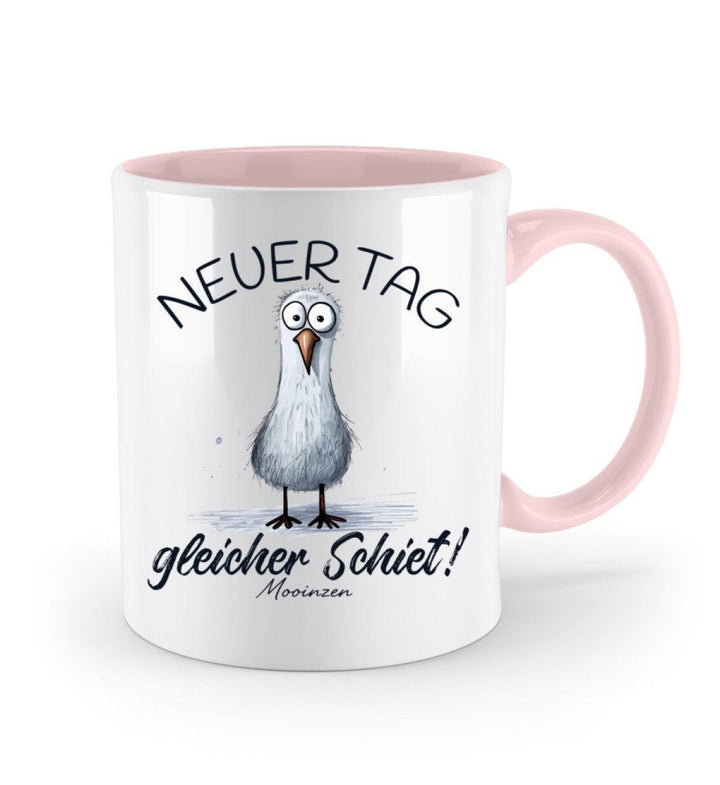 Neuer Tag gleicher Schiet · Keramiktasse Zweifarbig-Keramik Tasse Zweifarbig-Mooinzen
