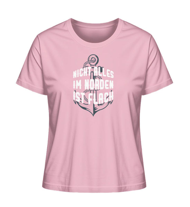 Nicht alles im Norden ist flach! · Damen Premium Bio T-Shirt 2.0-Damen Premium Bio T-Shirt 2.0-Cotton Pink-XS-Mooinzen