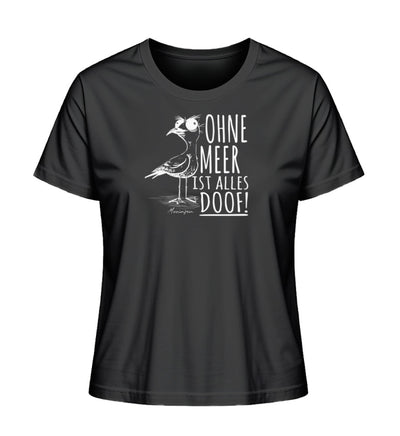 Ohne Meer ist alles doof · Damen Premium Bio T-Shirt 2.0-Damen Premium Bio T-Shirt 2.0-Black-XS-Mooinzen
