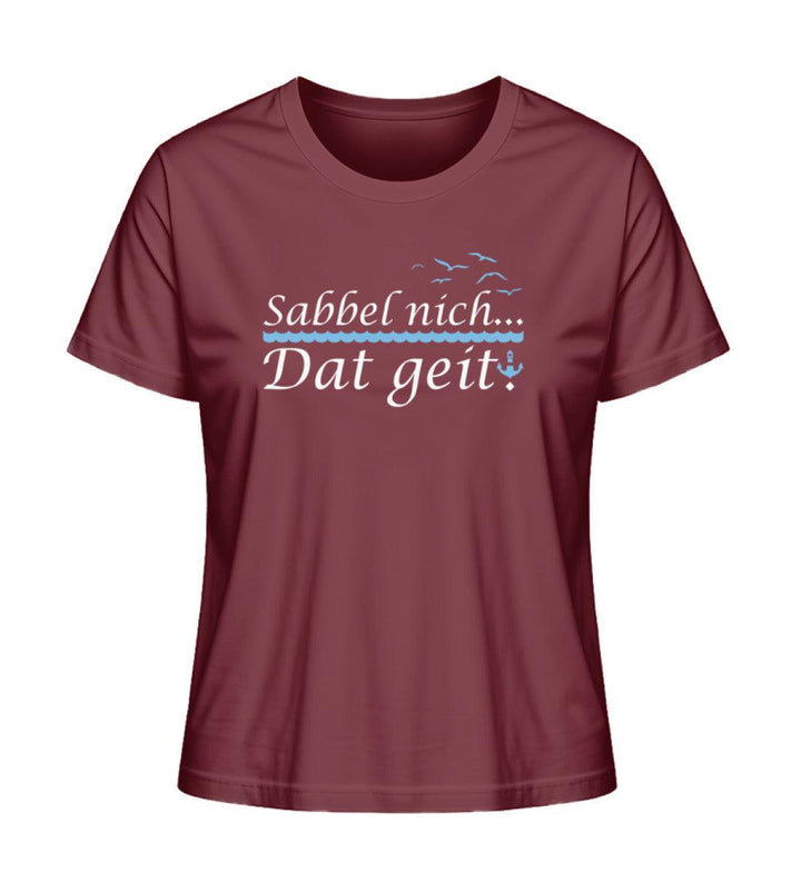 Sabbel nich dat geit · Damen Premium Bio T-Shirt 2.0-Damen Premium Bio T-Shirt 2.0-Burgundy-XS-Mooinzen