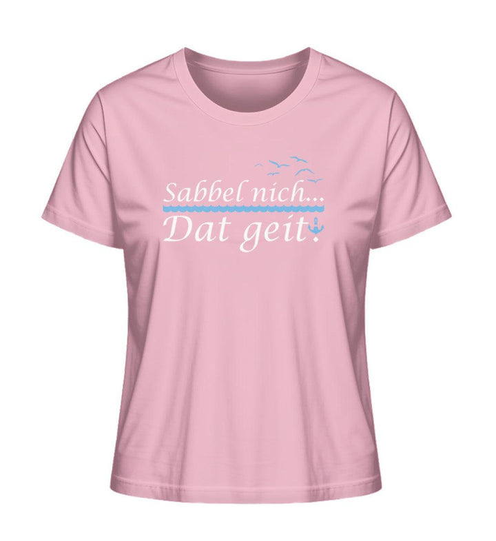 Sabbel nich dat geit · Damen Premium Bio T-Shirt 2.0-Damen Premium Bio T-Shirt 2.0-Cotton Pink-XS-Mooinzen