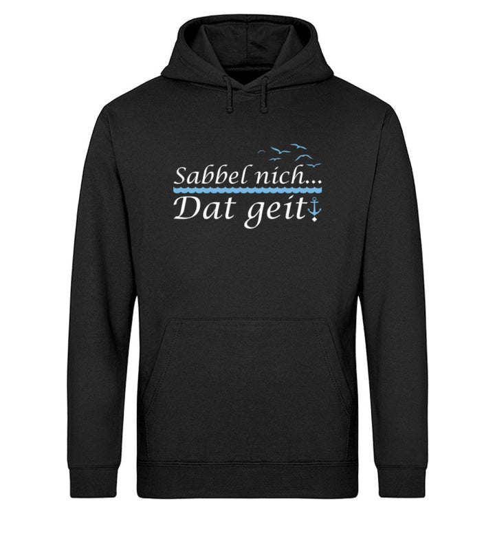 Sabbel nich dat geit · Unisex Bio Hoodie-Unisex Bio Hoodie-Mooinzen