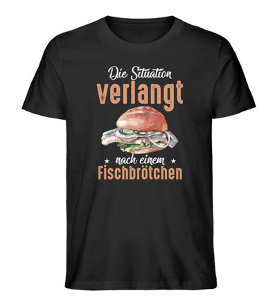 Situation verlangt Fischbrötchen · Herren Premium Bio T-Shirt-Herren Premium Bio T-Shirt-Black-XS-Mooinzen