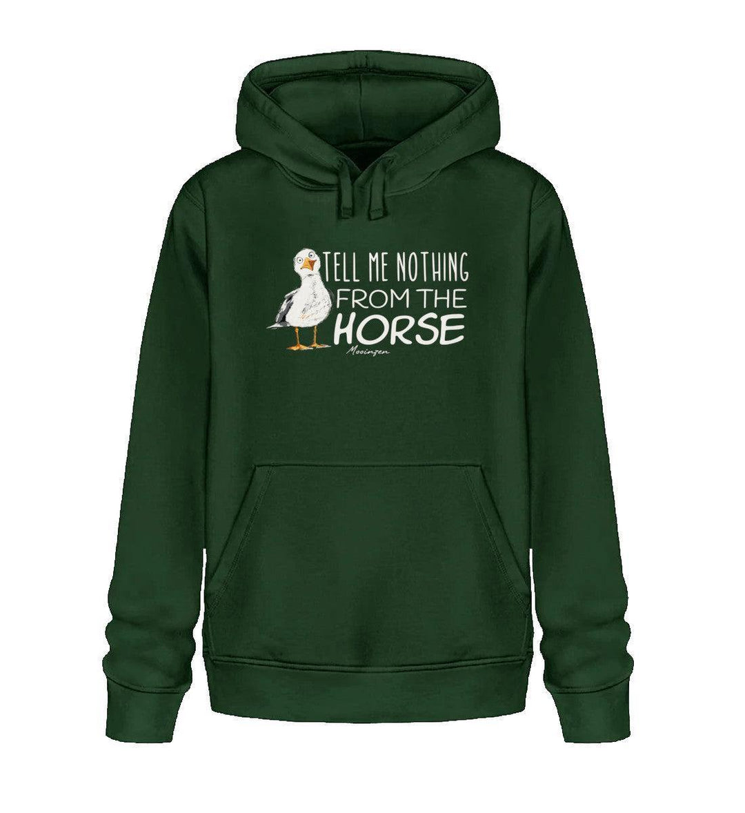 Tell me nothing from the Horse! · Unisex Bio Hoodie-Unisex Bio Hoodie-Bottle Green-XS-Mooinzen