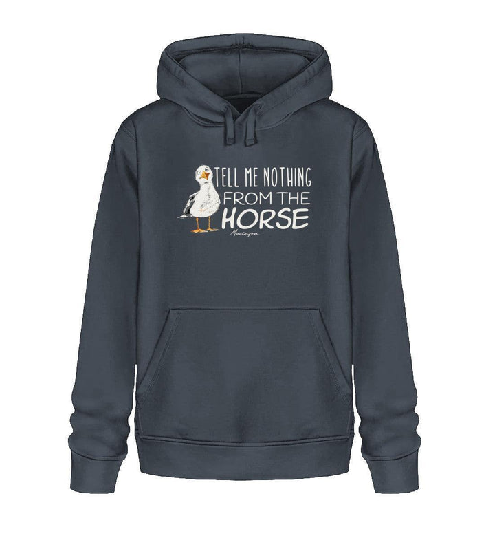 Tell me nothing from the Horse! · Unisex Bio Hoodie-Unisex Bio Hoodie-India Ink Grey-XS-Mooinzen