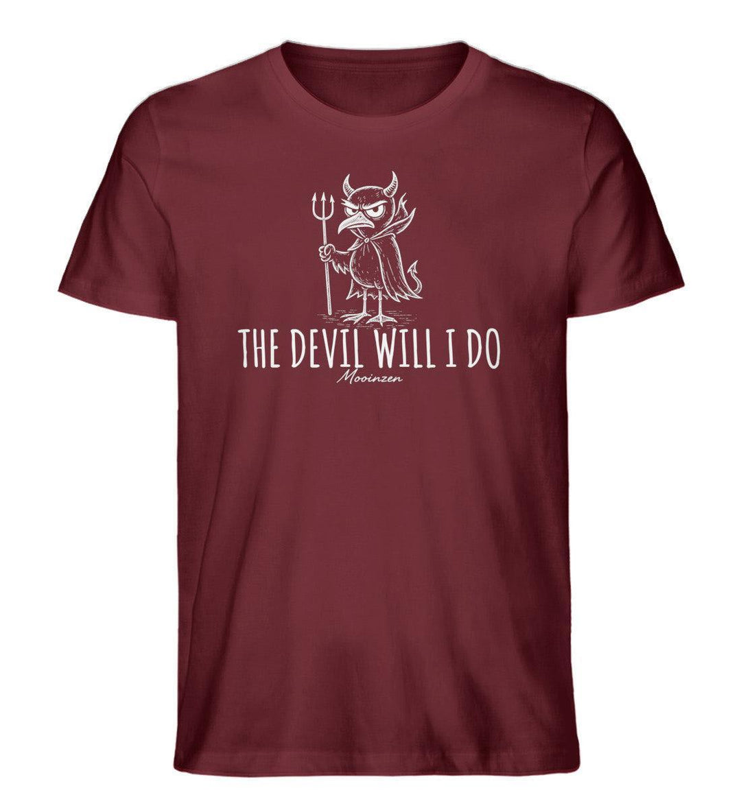The Devil will I do · Herren Premium Bio T-Shirt-Herren Premium Bio T-Shirt-Burgundy-XS-Mooinzen