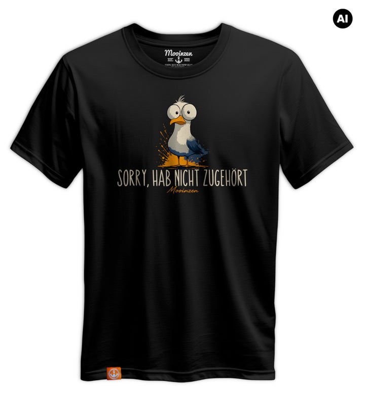 Sorry Hab Nicht Zugehoert · Unisex Premium Bio T-Shirt