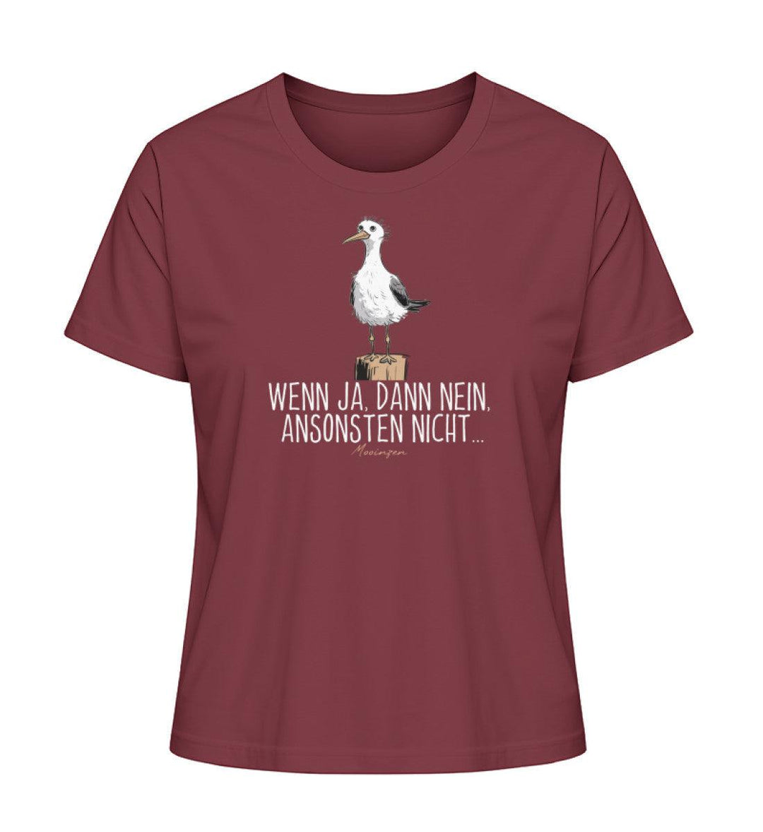 Wenn ja dann nein ansonsten nicht · Damen Premium Bio T-Shirt 2.0-Damen Premium Bio T-Shirt 2.0-Burgundy-XS-Mooinzen