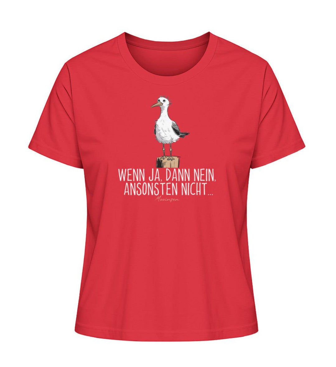 Wenn ja dann nein ansonsten nicht · Damen Premium Bio T-Shirt 2.0-Damen Premium Bio T-Shirt 2.0-Red-XS-Mooinzen