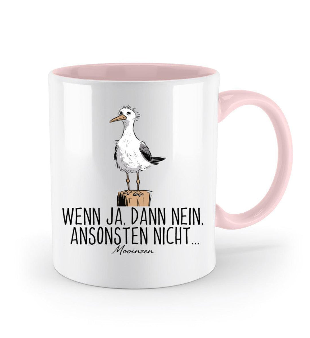 Wenn ja dann nein ansonsten nicht · Keramiktasse Zweifarbig-Keramik Tasse Zweifarbig-Mooinzen