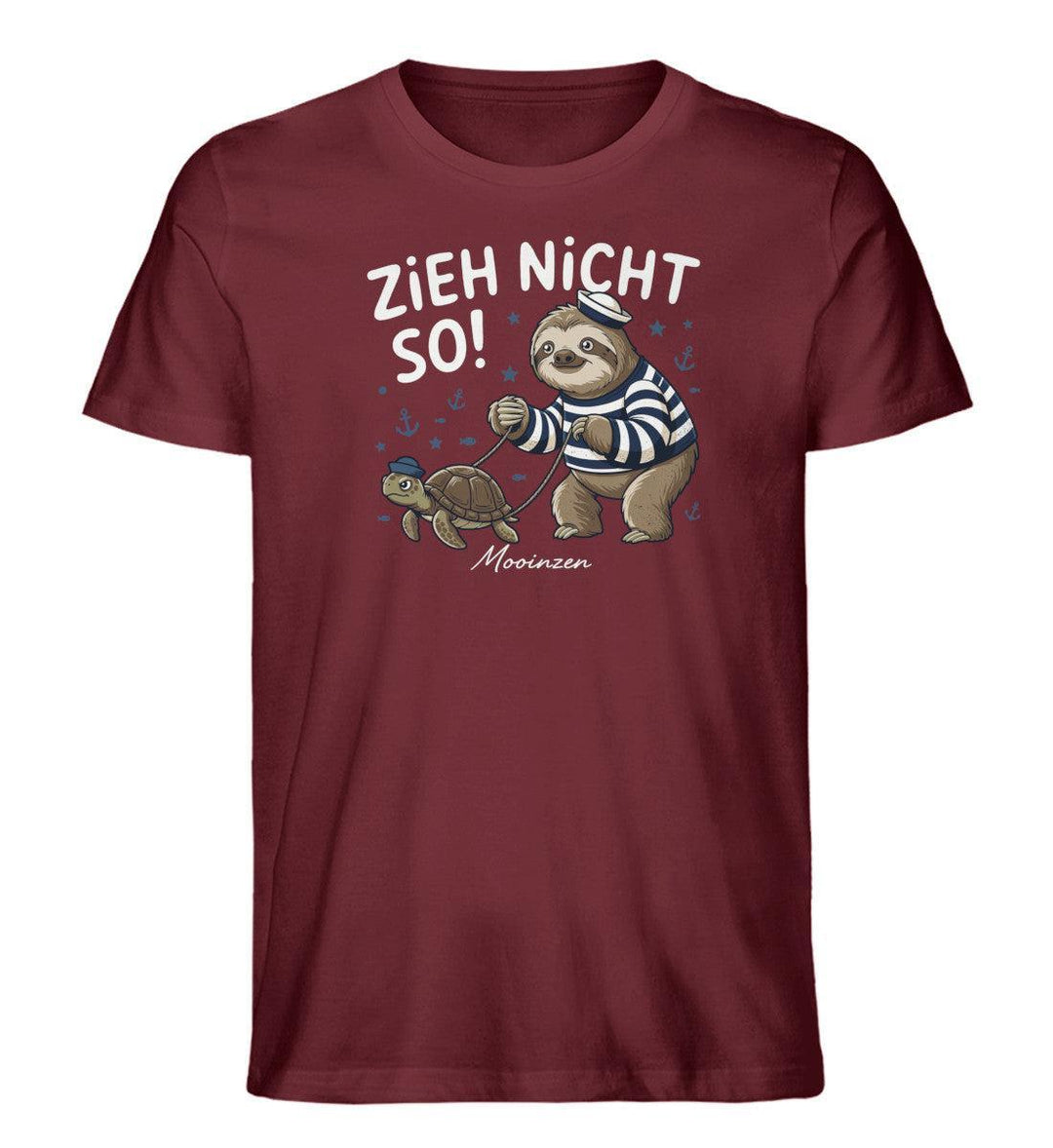 Zieh nicht so! · Herren Premium Bio T-Shirt-Herren Premium Bio T-Shirt-Burgundy-XS-Mooinzen