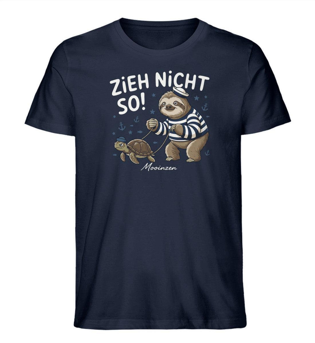 Zieh nicht so! · Herren Premium Bio T-Shirt-Herren Premium Bio T-Shirt-French Navy-XS-Mooinzen