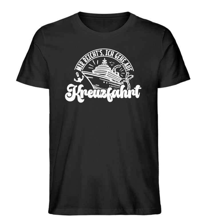 mir reichts ich gehe auf Kreuzfahrt · Herren Premium Bio T-Shirt-Herren Premium Bio T-Shirt-Black-XS-Mooinzen