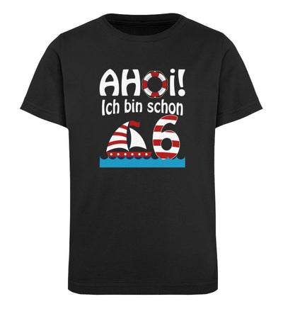 Ahoi ich bin schon 6 · Kinder Premium Bio T-Shirt-Kinder Premium Bio T-Shirt-Black-12/14 (152/164)-Mooinzen