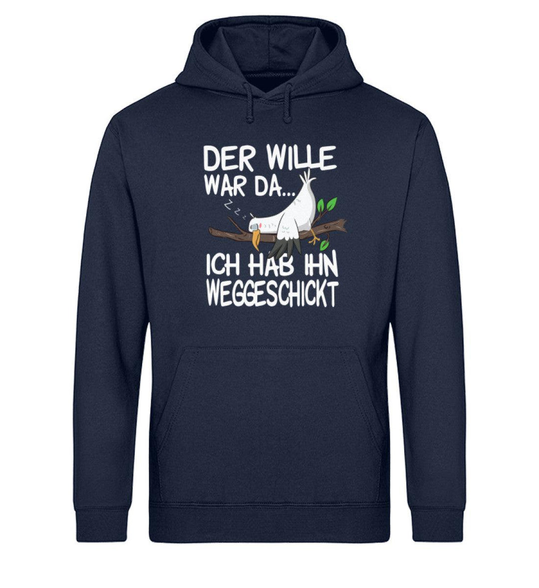 Der Wille war da weggeschickt · Unisex Bio Hoodie-Unisex Bio Hoodie-Mooinzen
