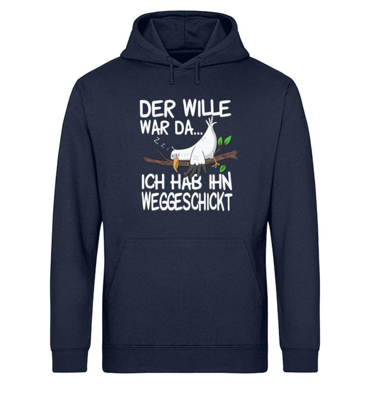 Der Wille war da weggeschickt · Unisex Bio Hoodie-Unisex Bio Hoodie-Mooinzen