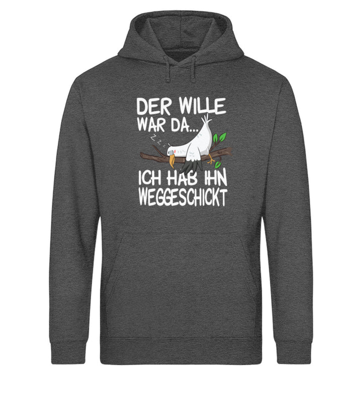 Der Wille war da weggeschickt · Unisex Bio Hoodie-Unisex Bio Hoodie-Mooinzen