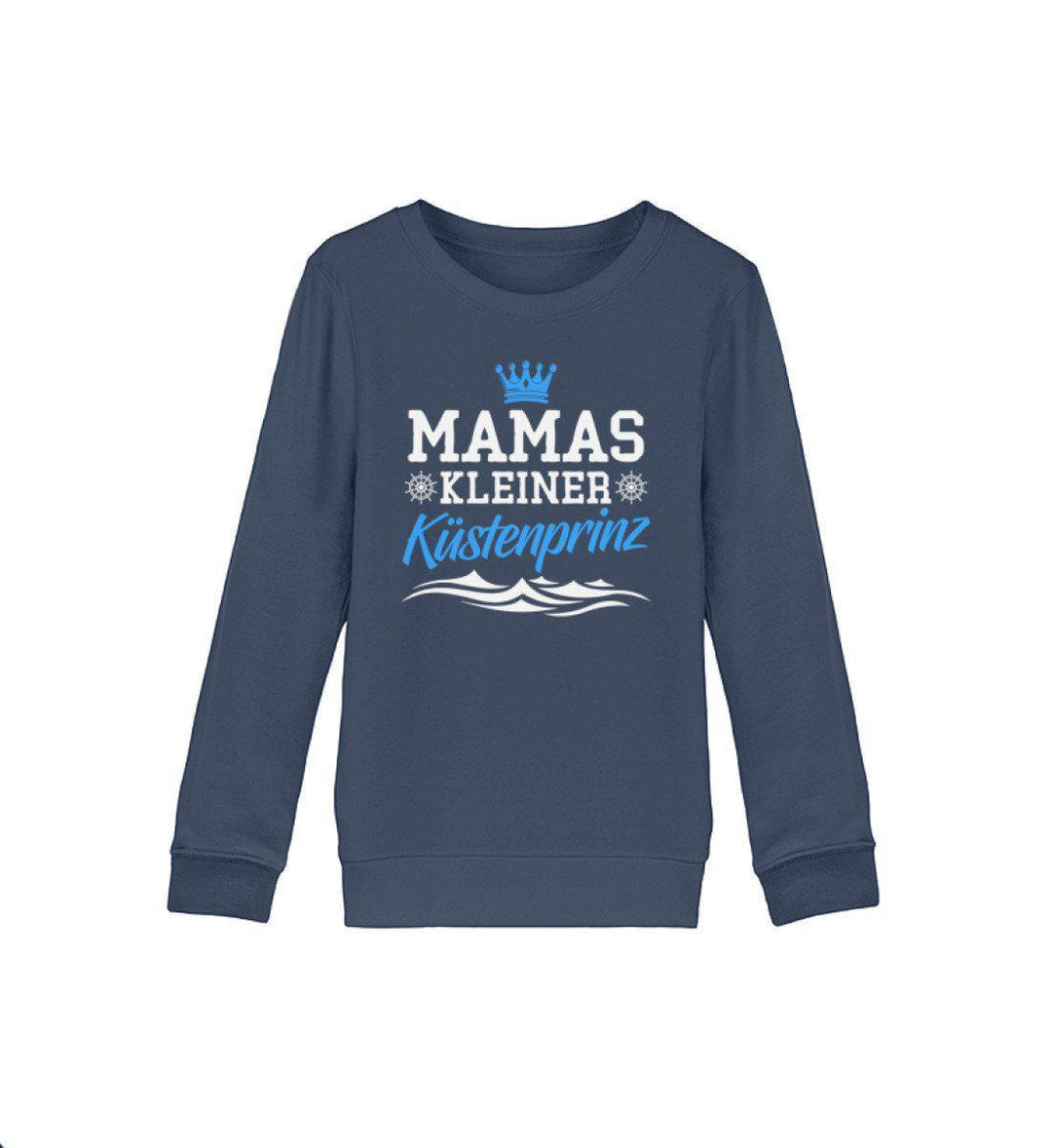 Mamas kleiner Küstenprinz · Kinder Premium Bio Sweatshirt-Kinder Premium Bio Sweatshirt-French Navy-9/11 (134/146)-Mooinzen