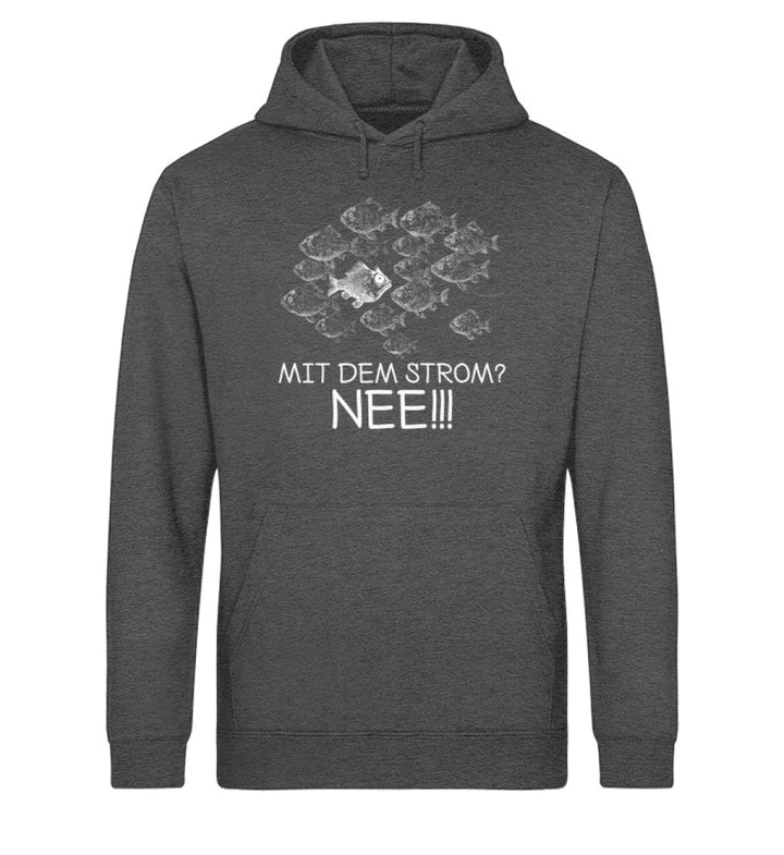 Mit dem Strom? Nee! Fisch · Unisex Bio Hoodie-Unisex Bio Hoodie-Mooinzen