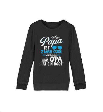 Papa cool aber Opa Boot · Kinder Premium Bio Sweatshirt-Kinder Premium Bio Sweatshirt-Black-12/14 (152/164)-Mooinzen