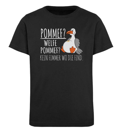 Pommef? welfe Pommef? · Kinder Premium Bio T-Shirt-Kinder Premium Bio T-Shirt-Black-12/14 (152/164)-Mooinzen