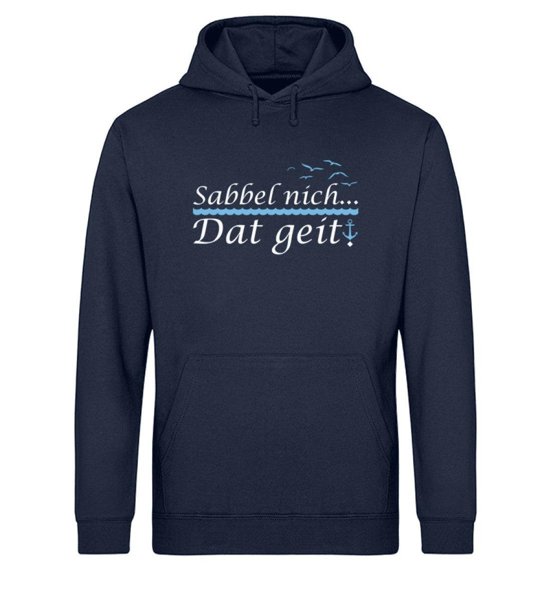 Sabbel nich dat geit · Unisex Bio Hoodie-Unisex Bio Hoodie-Mooinzen