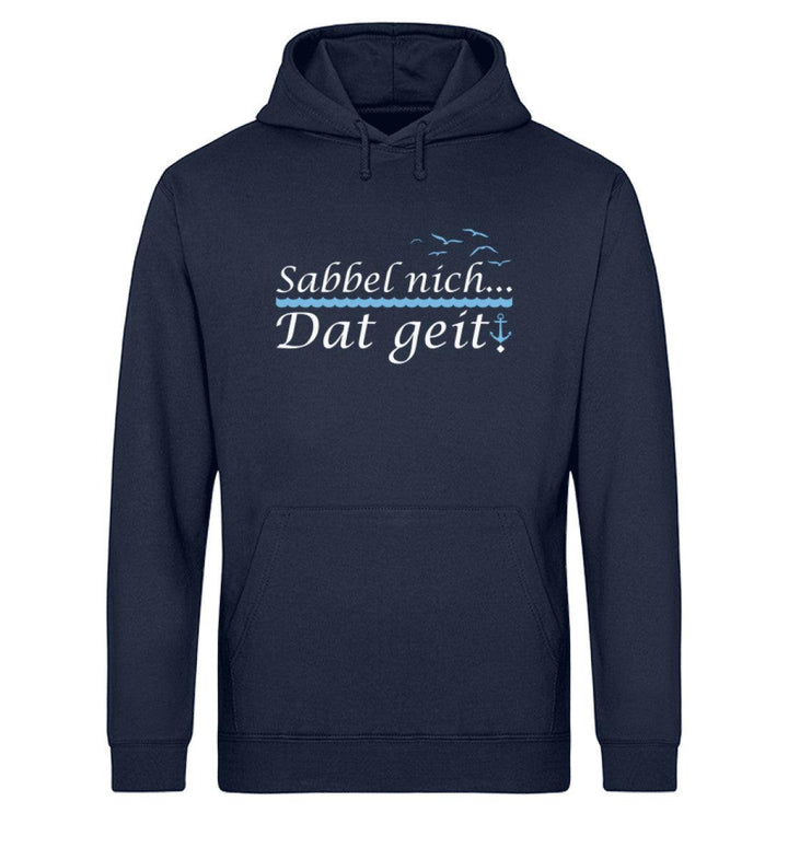 Sabbel nich dat geit · Unisex Bio Hoodie-Unisex Bio Hoodie-Mooinzen